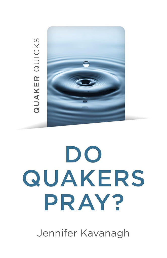 Do Quakers Pray?