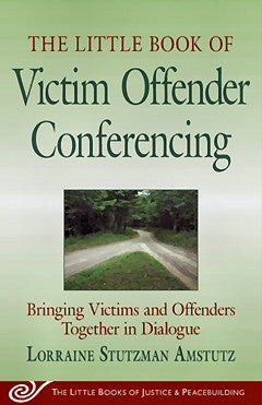 The Little Book of Victim Offender Conferences (Paperback)