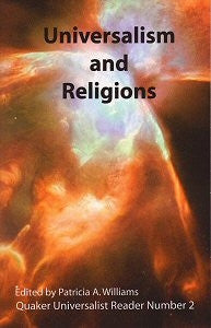 Universalism and Religions: Quaker Universalist Reader Number 2