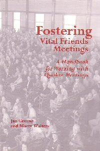 Fostering Vital Friends Meetings