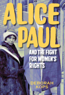 Alice Paul and the Fight for Women's Rights