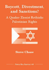 Boycott, Divestment, and Sanctions?  Pendle Hill Pamphlet 445