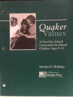 Quaker Values: A First Day School Curriculum