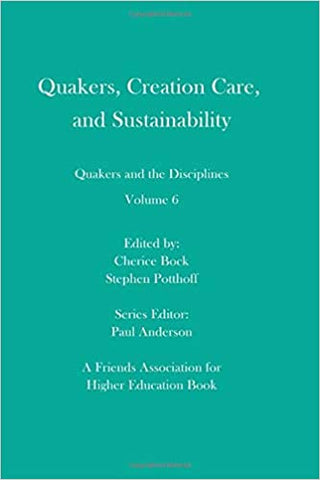 Quakers, Creation Care, and Sustainability