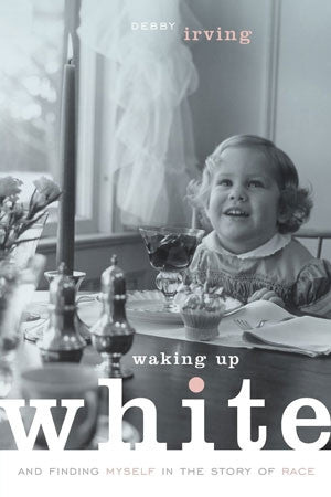 Waking Up White (Paperback)