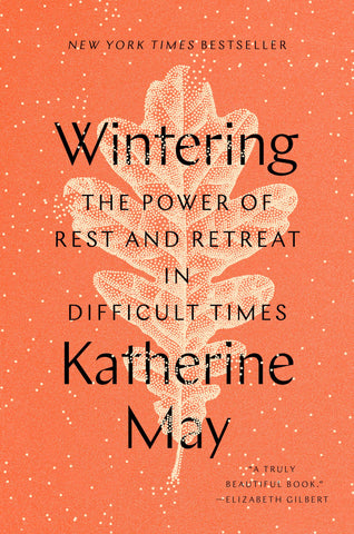 Wintering - The Power of Rest and Retreat in Difficult Times