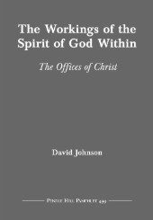 The Workings of the Spirit of God Within  Pendle Hill Pamphlet 459