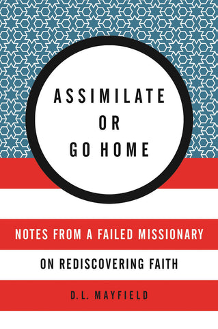 Assimilate or Go Home