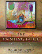 The Painting Table: A Journal of Loss and Joy