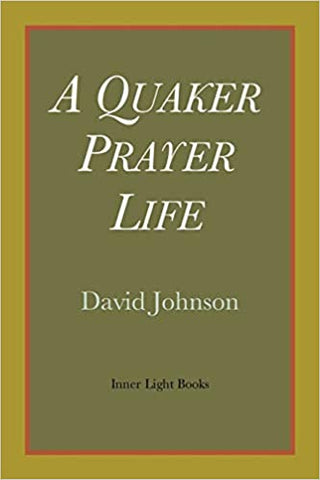 A Quaker Prayer Life