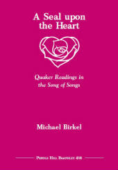 A Seal Upon the Heart: Pendle Hill Pamphlet 438