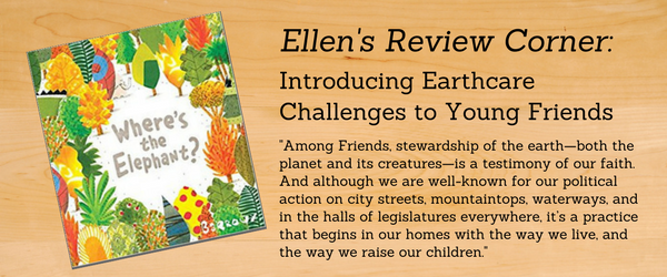 Ellen's Review Corner: Introducing Earthcare Challenges to Young Friends