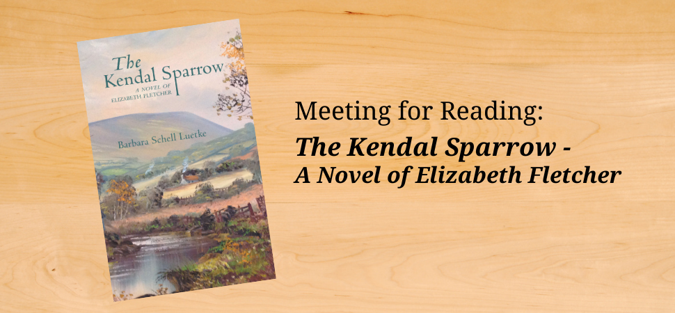 Meeting for Reading: The Kendal Sparrow