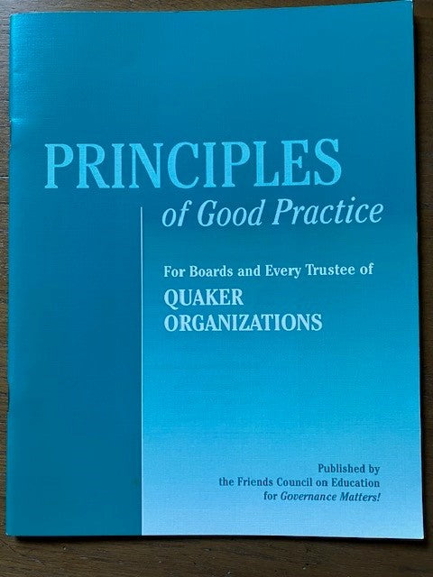 Principles of Good Practice for Boards and Every Trustee of QUAKER ORGANIZATIONS