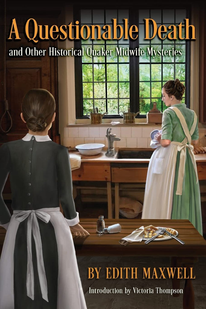 A Questionable Death and Other Historical Quaker Midwife Mysteries