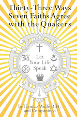 Thirty-Three Ways Seven Faiths Agree with the Quakers