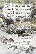 Del vivir con un interés espiritual por el ministerio del Evangelio (2nd ed.)
