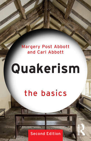 Quakerism: the basics, 2nd edition