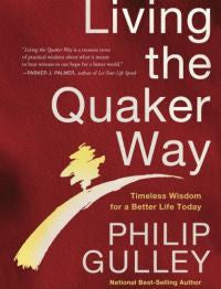 Living the Quaker Way by P. Gulley - paperback