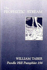 The Prophetic Stream: Pendle Hill Pamphlet #256