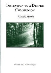 Invitation to a Deeper Communion - Pendle Hill Pamphlet #366