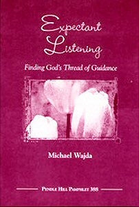 Expectant Listening: Finding God's Thread of Guidance (Paperback)