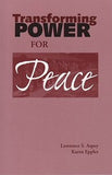 Transforming Power for Peace
