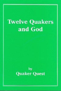 Twelve Quakers and God