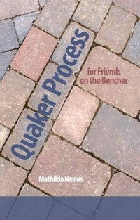 Quaker Process for Friends on the Benches