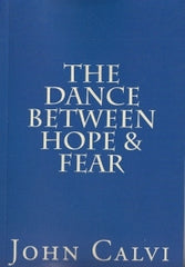 The Dance Between Hope and Fear