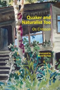 Quaker and Naturalist Too  (Paperback)