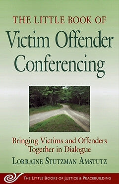 The Little Book of Victim Offender Conferences (Paperback)