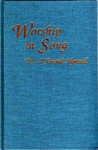 Worship in Song - A Friends Hymnal