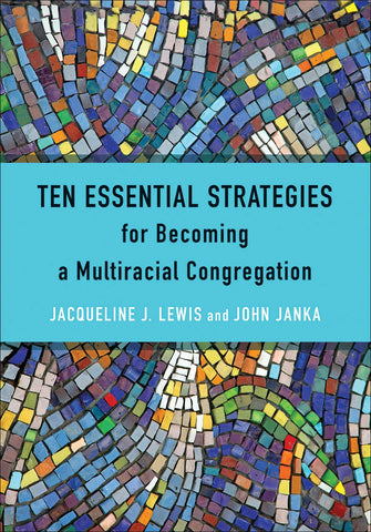 Ten Strategies for Becoming a Multiracial Congregation