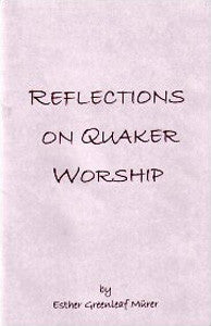 Reflections on Quaker Worship