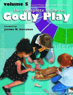 The Complete Guide to Godly Play: Volume 5