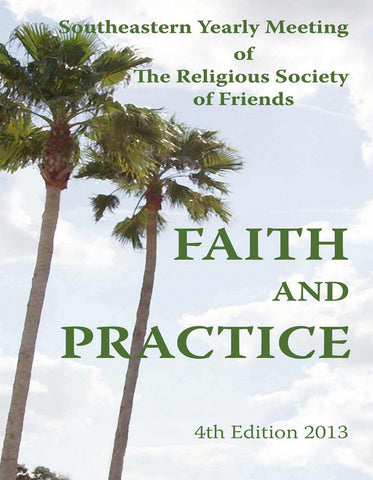 Faith and Practice: Southeastern Yearly Meeting