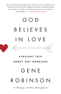 God Believes in Love: Straight Talk about Gay Marriage