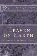 Heaven on Earth : Quakers and the Second Coming