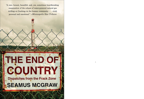 The End Of The Country: Dispatches from the Frack Zone