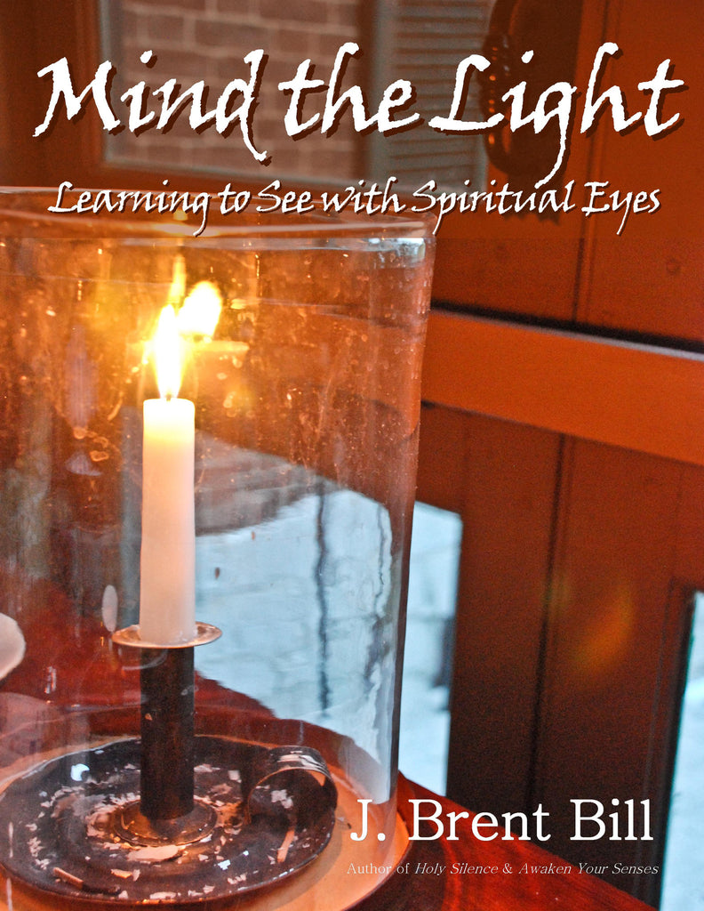Mind the Light: Learning to See with Spiritual Eyes (ebook)