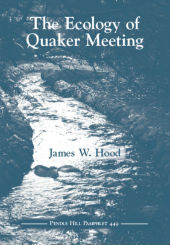 The Ecology of a Quaker Meeting - Pendle Hill Pamphlet 449