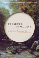 Presence and Process