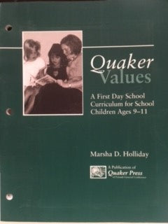 Quaker Values: A First Day School Curriculum