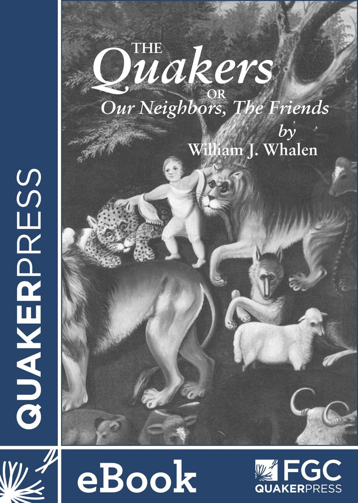 The Quakers, or Our Neighbors the Friends - ebook