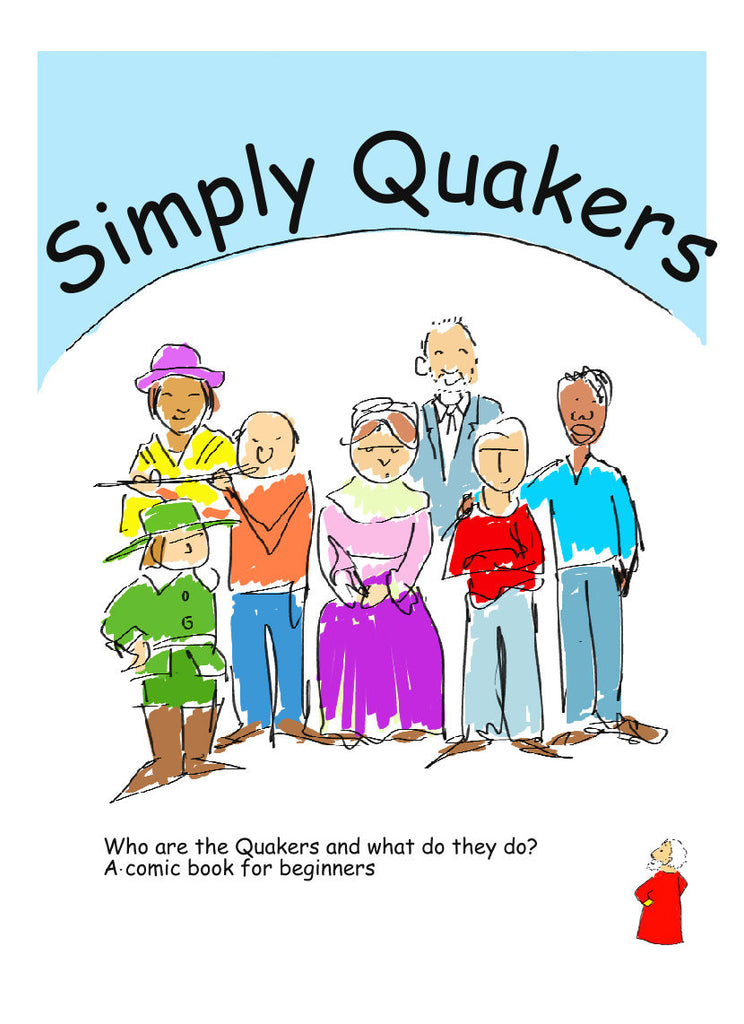 Simply Quakers: A Comic Book for Beginners