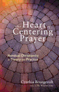 The Heart of Centering Prayer