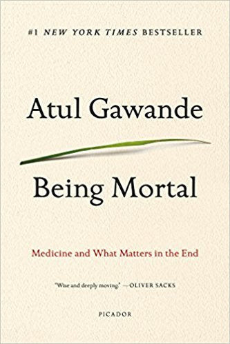 Being Mortal - Medicine and What Matters in the End (paperback)