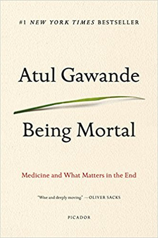 Being Mortal - Medicine and What Matters in the End (paperback)