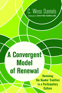 A Convergent Model of Renewal: Remixing the Quaker Tradition in a Participatory Culture